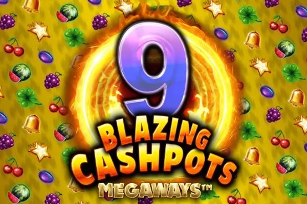 9 Blazing Cashpots Megaways