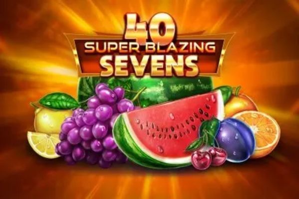 40 Super Blazing Sevens